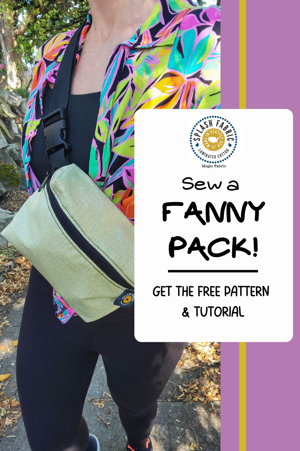 Photo of a person wearing a fanny pack with the words 'sew a fanny pack- get the free pattern and tutorial'